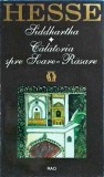 Hermann Hesse - Siddhartha. Calatoria spre Soare Rasare