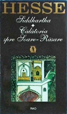 Hermann Hesse - Siddhartha. Calatoria spre Soare Rasare foto