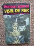 VISUL DE FIER - Norman Spinrad