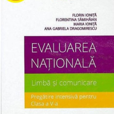 Evaluarea Nationala - Limba si comunicare - Pregatire intensiva pentru clasa a V-a