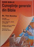 Cunoștințe Generale despre Biblie - Ghid Biblic Tim Dowley - Carte Creștinism