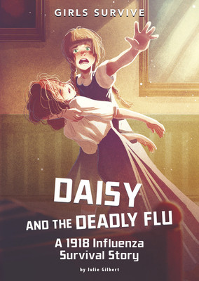Daisy and the Deadly Flu: A 1918 Influenza Survival Story foto