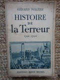 Histoire de la Terreur 1793-1794 - G&eacute;rard Walter
