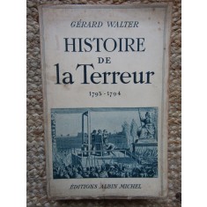 Histoire de la Terreur 1793-1794 - G&eacute;rard Walter