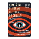 Cum sa ne eliberam de frica de ceilalti. Trac, timiditate si fobie sociala - Christophe Andre