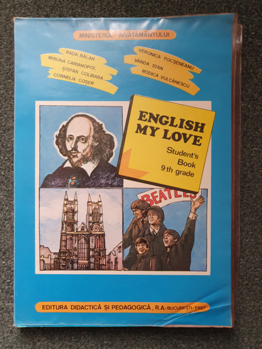 ENGLISH MY LOVE STUDENT&#039;S BOOK 9TH GRADE - Rada Balan