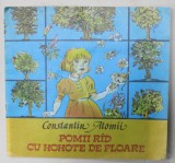 POMII RID CU HOHOTE DE FLOARE de CONSTANTIN ATOMII , ilustratii de SILVIA MUNTEANU , 1989