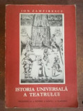Istoria universala a teatrului vol 3 - Ion Zamfirescu