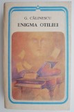 Enigma Otiliei - George Calinescu, Carte Beletristica, Editie Originala