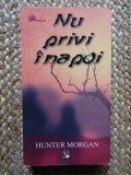 NU PRIVI INAPOI-HUNTER MORGAN