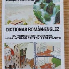 Dictionar roman-englez cu termeni din domeniul instalatiilor pentru constructii - Ioan Borza, Georgeta Ciobanu