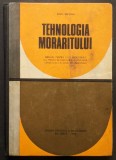 Rara TEHNOLOGIA MORARITULUI Faina &ndash; Radu Rapeanu 295 pag, ilustrata + PLANSE. Tiraj foarte mic 1050 exempare 1978 Edit Didactica Stare uzata