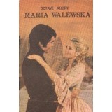 Maria Walewska - marea iubire ascunsa a lui Napoleon