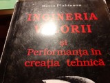 INGINERIA VALORII SI PERFORMANTA IN CREATIA TEHNICA - BORIS PLAHTEANU,1999,391 P