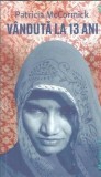 Vanduta la 13 ani - Patricia McCormick