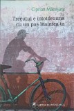 Trecutul e intotdeauna cu un pas inaintea ta - Ciprian Macesaru, Cartea Romaneasca, 2016, Roman, Beletristica