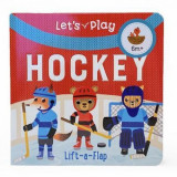 Let&#039;s Play Hockey: Chunky Lift a Flap Board Book