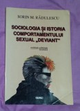 Sociologia si istoria comportamentului sexual &quot;deviant&quot; / Sorin M. Radulescu, Nemira