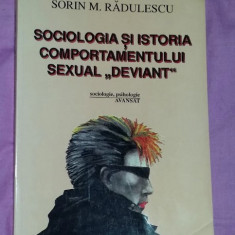 Sociologia si istoria comportamentului sexual "deviant" / Sorin M. Radulescu