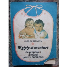 Retete si meniuri De preparare a hranei pentru copiii mici Laurentiu Cernaianu