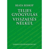 Teljes gy&oacute;gyul&aacute;s visszaes&eacute;s n&eacute;lk&uuml;l - Beata Bishop