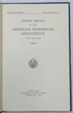 ANNUAL REPORT OF THE AMERICAN HISTORICAL ASSOCIATION FOR THE YEAR 1938 , APARUTA 1939