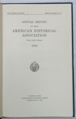 ANNUAL REPORT OF THE AMERICAN HISTORICAL ASSOCIATION FOR THE YEAR 1938 , APARUTA 1939