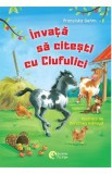 Invata sa citesti cu Ciufulici - Franziska Gehm, Dorothea Ackroyd