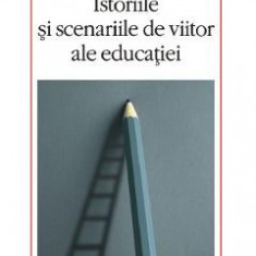Istoriile si scenariile de viitor ale educatiei - Jacques Attali