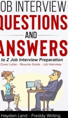 A to Z Preparation (Cover Letter, Resume, Question and Answers): A to Z Preparation (Cover Letter, Resume, Question and Answers)