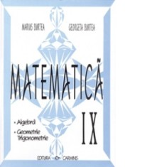 Matematica. Clasa a IX-a. Culegere in sprijinul manualelor alternative