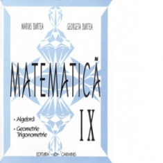 Matematica. Clasa a IX-a. Culegere in sprijinul manualelor alternative