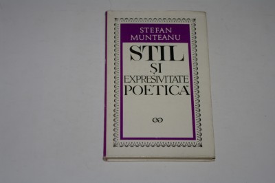 Stil si expresivitate poetica - Stefan Munteanu foto