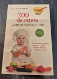 200 de retete pentru copilasul tau Celine Scharott
