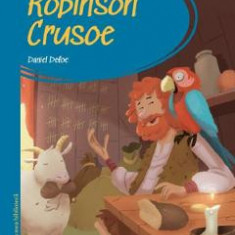 Robinson Crusoe. Prima mea biblioteca - Daniel Defoe