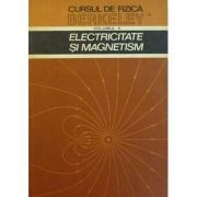 E. Purcell - Electricitate și magnetism ( CURSUL DE FIZICĂ BERKELEY, vol. II )
