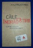 Ayala Malach Pines - Căile &icirc;ndrăgostirii * Cum ne alegem persoana iubita