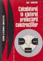 Calculatorul in ajutorul proiectarii constructiilor foto