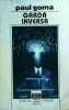 Paul Goma - Garda inversa, Univers