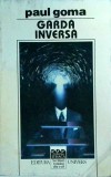 Paul Goma - Garda inversa