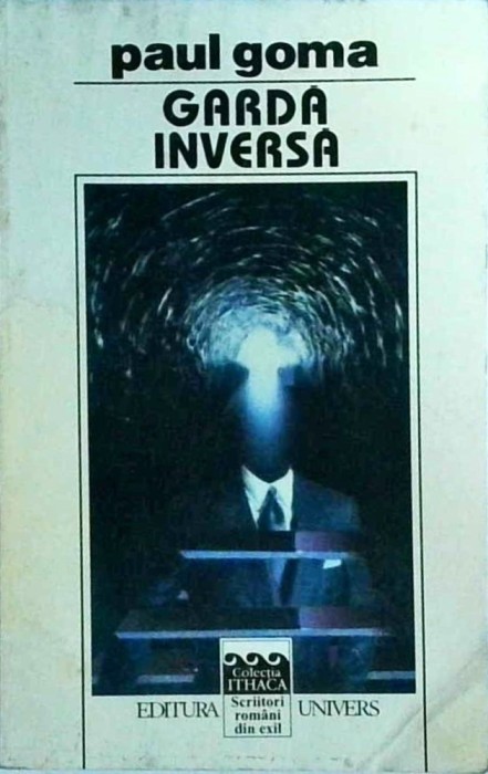 Paul Goma - Garda inversa