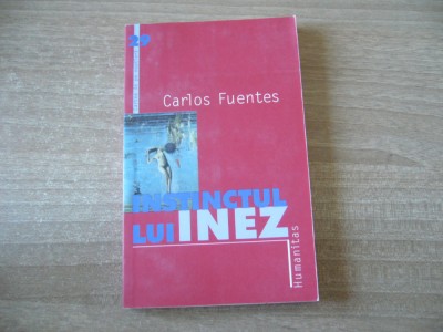 Carlos Fuentes - Instinctul lui Inez foto