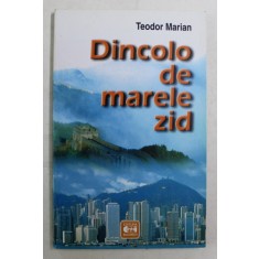 DINCOLO DE MARELE ZID de TEODOR MARIAN , 2001