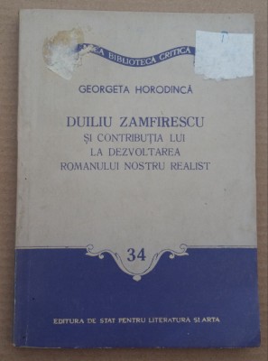 486 DUILIU ZAMFIRESCU SI CONTRIBUTIA LUI LA DEZVOLTAREA ROMANULUI NOSTRU REALIST foto