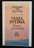 Hermann von Keyserling - Viața intimă (eseuri proximiste)