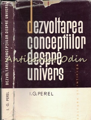 Dezvoltarea Conceptiilor Despre Univers - G. Perel foto