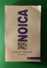 Semnele Minervei - CONSTANTIN NOICA - PUBLICISTICA I foto