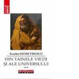 Din tainele vietii si ale universului volumul III - Demetrescu Scarlat