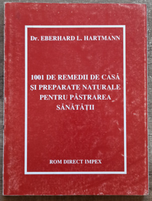 1001 de remedii de casa - Dr. Eberhard L. Hartmann foto