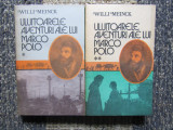 WILLI MEINCK - ULUITOARELE AVENTURI ALE LUI MARCO POLO ( 2 VOL )